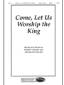 Come Let Us Worship The King