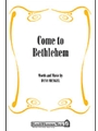 Come To Bethlehem