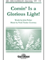 Comin' Is A Glorious Light