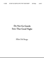 Do Not Go Gentle Into That Good Night