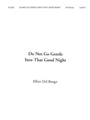 Do Not Go Gentle Into That Good Night