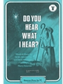 Do You Hear What I Hear