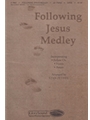 Following Jesus Medley