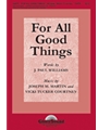 For All Good Things