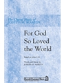 For God So Loved The World