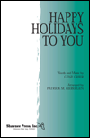 Happy Holidays To You