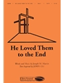 He Loved Them To The End