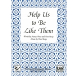 Help Us To Be Like Them