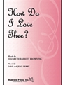 How Do I Love Thee