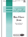 How I Love Jesus