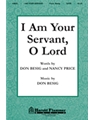 I Am Your Servant O Lord