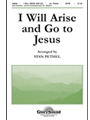 I Will Arise And Go To Jesus