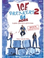 Ice Breakers 2