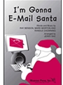 I'm Gonna E-mail Santa