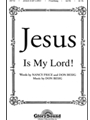 Jesus Is My Lord