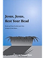 Jesus Jesus Rest Your Head