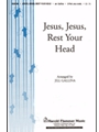 Jesus Jesus Rest Your Head