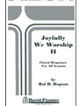 Joyfully We Worship Ii