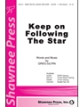 Keep On Following The Star