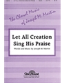 Let All Creation Sing His Praise