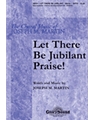 Let There Be Jubilant Praise