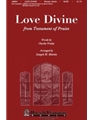 Love Divine  From Testament Of Praise
