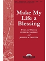 Make My Life A Blessing
