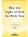May The Light Of God Go With You