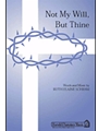 Not My Will But Thine