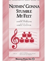 Nothin' Gonna Stumble My Feet
