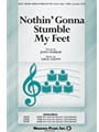 Nothin' Gonna Stumble My Feet