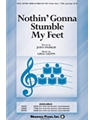 Nothin' Gonna Stumble My Feet