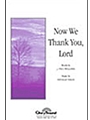 Now We Thank You Lord