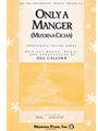 Only A Manger  (Mizerna Cicha)