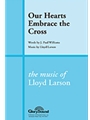 Our Hearts Embrace The Cross