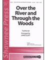 Over The River & Through The Woods