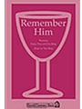 Remember Him
