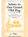 Salute To Our Grand Old Flag