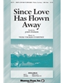 Since Love Has Flown Away
