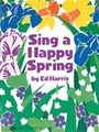 Sing A Happy Spring