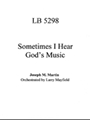 Sometimes I Hear God's Music