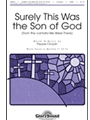 Surely This Was The Son Of God