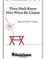Thou Shalt Know Him When He Comes