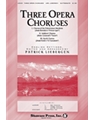 3 Opera Choruses