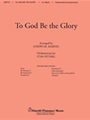 To God Be The Glory