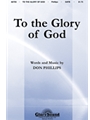 To The Glory Of God