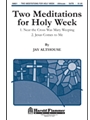 2 Meditations For Holy Week