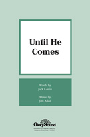 Until He Comes