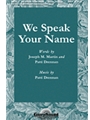 We Speak Your Name