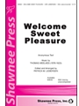 Welcome Sweet Pleasure